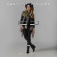 Visible - EP by Vanessa Vissepo album reviews, ratings, credits