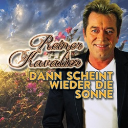 Reiner Kavalier - Dann scheint wieder die Sonne (Radio Version)