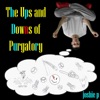 The Ups and Downs of Purgatory