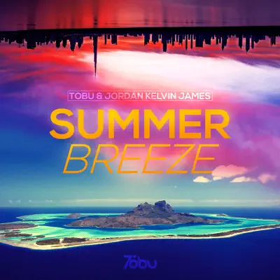 Summer Breeze (with Jordan Kelvin James) - Single - Tobu