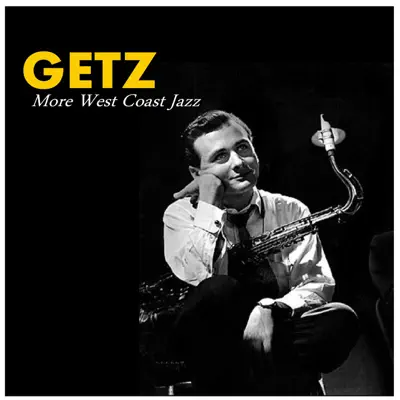 More West Coast Jazz - Stan Getz