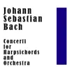 Johann Sebastian Bach: Concerti for Harpsichords and Orchestra album lyrics, reviews, download