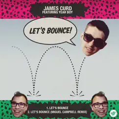 Let's Bounce (feat. Yeah Boy) - Single by James Curd album reviews, ratings, credits