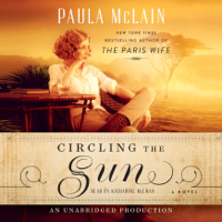 Paula McLain - Circling the Sun: A Novel (Unabridged) artwork