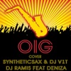 Syntheticsax, DJ V1t & Dj Ramis - Oig