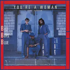 You're a Woman - Single - Bad Boys Blue