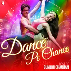 Dance Pe Chance - Best of Sunidhi Chauhan - Sunidhi Chauhan