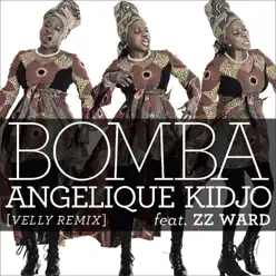 Bomba (Velly Remix) [feat. ZZ Ward] - Single - Angelique Kidjo