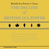 The Decline of British Sea Power & the Decline-Era B-Sides