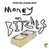 Money on Bitches (feat. Mfk Marcy Mane, Luckaleannn & Mike Dece) - Single album lyrics, reviews, download