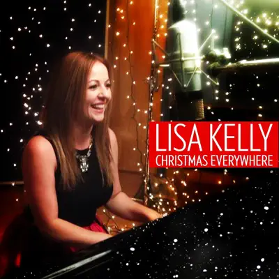 Christmas Everywhere - Single - Lisa Kelly
