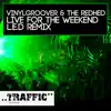 Live for the Weekend (L.E.D. Remix) - Single album lyrics, reviews, download