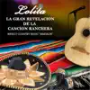 Lolita la Gran Revelacion de la Canción Ranchera album lyrics, reviews, download