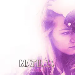 Waiting - Single by Matilda album reviews, ratings, credits
