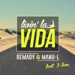 Livin' La Vida [feat. J-Son] [Remixes] - EP - Remady