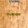 Victor Borge - All the Things You Are (Remastered)