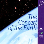 The Concert of the Earth (Le concert de la terre) - Nature Sounds