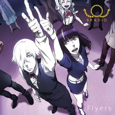 Flyers (アニメ“デス・パレード”オープニングテーマ(short ver.)) - Single - Bradio