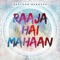 Raaja Hai Mahaan (Our King Is So Great) artwork