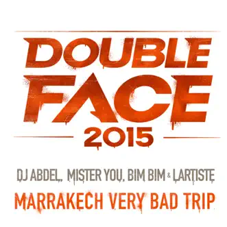 Marrakesh Very Bad Trip (Version courte) - Single by DJ Abdel, Mister You, Bim Bim & Lartiste album reviews, ratings, credits