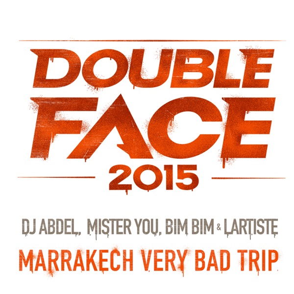 Marrakesh Very Bad Trip (Version courte) - Single - DJ Abdel, Mister You, Bim Bim & Lartiste