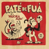 Paté de Fuá - Vamos A Morir