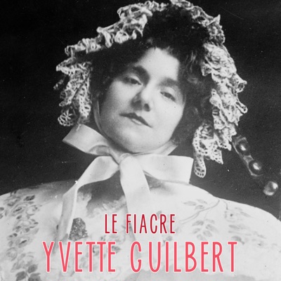 Le fiacre - Single - Yvette Guilbert