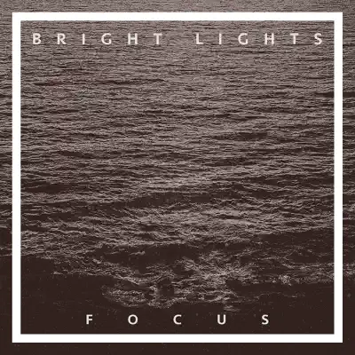Focus - Single - Bright Lights
