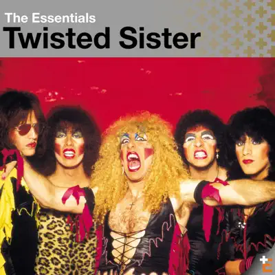 Twisted Sister: Essentials - Twisted Sister