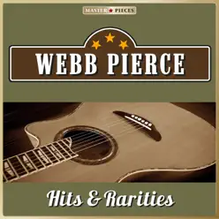 Masterpieces Presents Webb Pierce, Hits & Rarities (62 Country Songs) - Webb Pierce