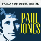 I've Been a Bad, Bad Boy (Rerecorded) - Paul Jones