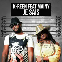 Je Sais (feat. Mainy Dog) - Single - K-Reen Je Sais (feat. Mainy Dog) - Single - K-Reen