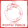 Top $helf - Poppin' Percs