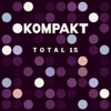 Kompakt: Total 15 - Various Artists