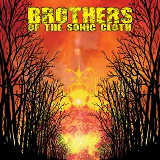 last ned album Brothers Of The Sonic Cloth - Brothers Of The Sonic Cloth