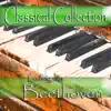 Classical Collection Composed by Ludwig van Beethoven album lyrics, reviews, download