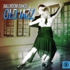 Ballroom Dance: Old Jazz