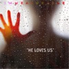 He Loves Us - Single