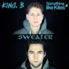 Sweater (feat. King. B) - Single album lyrics, reviews, download