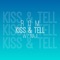 Kiss and Tell artwork