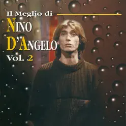 Il meglio di Nino D'Angelo, Vol. 2 - Nino D'Angelo