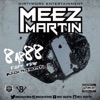 Meez Martin - Been Doin Dirtywork (feat. Cuz Jay)