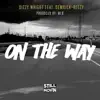 On the Way (feat. Demrick & Reezy) song lyrics