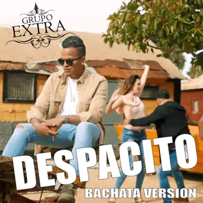 Despacito (Bachata Version) - Single - Grupo Extra