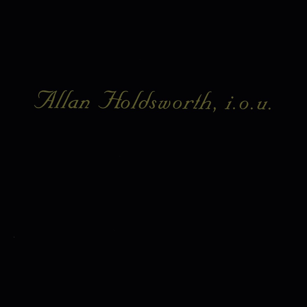 I.O.U. (Remastered) by Allan Holdsworth