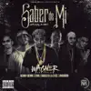 Stream & download Saber de Mi (feat. Benny Benni, Lyan, Gigolo Y La Exce & Amarion) [Remix] [Remix] - Single