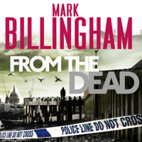 Mark Billingham - From the Dead: Tom Thorne, Book 9 (Unabridged) artwork