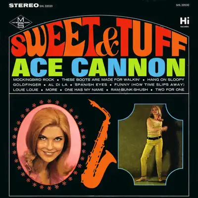 Sweet & Tuff - Ace Cannon Sweet & Tuff - Ace Cannon