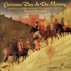 Christmas Day In the Morning: A Revels Celebration of the Winter Solstice by Various Artists album reviews, ratings, credits