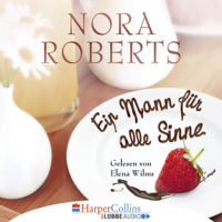 Nora Roberts - Ein Mann für alle Sinne artwork